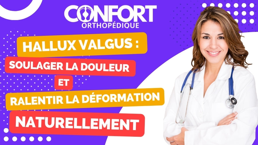 Hallux-valgus-soulager-la-douleur-et-ralentir-la-déformation-naturellement Confort Orthopédique